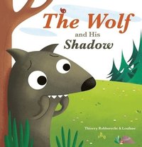 bokomslag The Wolf and His Shadow