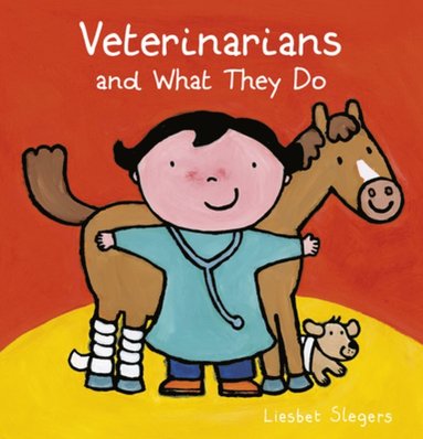 bokomslag Veterinarians and What They Do