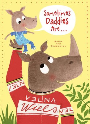 Guido Genechten, Guido Van Genechten, Guido Van Genechten - Sometimes Daddies Are..., Inbunden