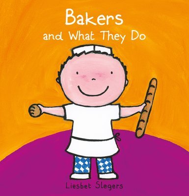 Liesbet Slegers - Bakers and What they Do, Inbunden