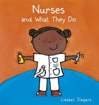 bokomslag Nurses and What They Do