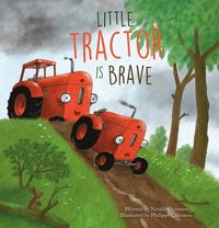 bokomslag Little Tractor Is Brave