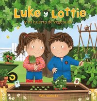 bokomslag Luke y Lottie y su huerto de vegetales