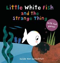 bokomslag Little White Fish and the Strange Thing