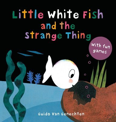 bokomslag Little White Fish and the Strange Thing