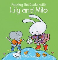 bokomslag Feeding the Ducks with Lily and Milo
