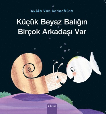 Kk Beyaz Baln Birok Arkada Var (Little White Fish Has Many Friends, Turkish) 1