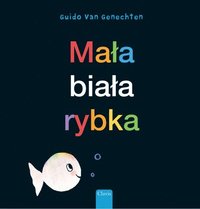 bokomslag Maa biaa rybka (Little White Fish, Polish)
