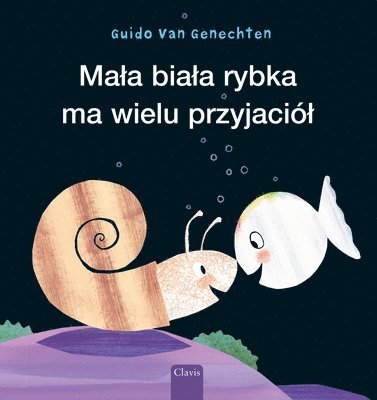 Maa biaa rybka ma wielu przyjaci (Little White Fish Has Many Friends, Polish) 1