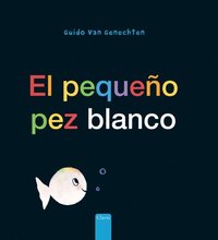 bokomslag El Pequeño Pez Blanco (Little White Fish, Spanish Edition)