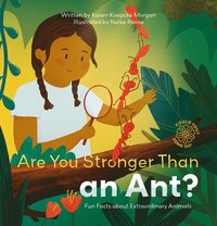 bokomslag Are You Stronger Than an Ant? Fun Facts about Extraordinary Animals