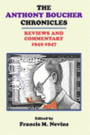 bokomslag The Anthony Boucher Chronicles: Reviews and Commentary 1942-1947