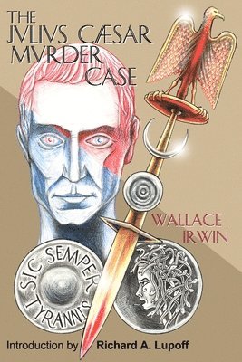 Wallace Irwin - Julius Caesar Murder Case TPB, Häftad
