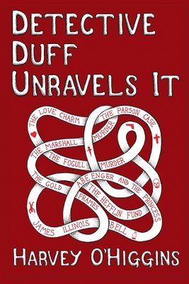 Harvey O'Higgins - Detective Duff Unravels It TPB, Häftad