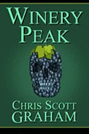 Chris Scott Graham - Winery Peak, Häftad. Tillgänglighet: Lägg i varukorg