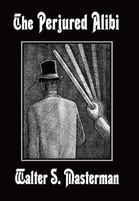Walter S Masterman, Walter S. Masterman - Perjured Alibi, Inbunden