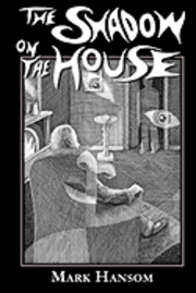 bokomslag The Shadow on the House