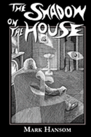 Mark Hansom - The Shadow on the House, Häftad. Tillgänglighet: Lägg i varukorg