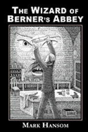 Mark Hansom - The Wizard of Berner's Abbey, Häftad. Tillgänglighet: Lägg i varukorg