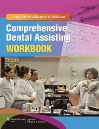 bokomslag Lippincott Williams & Wilkins' Comprehensive Dental Assisting Workbook
