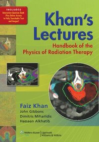 bokomslag Khan's Lectures: Handbook of the Physics of Radiation Therapy