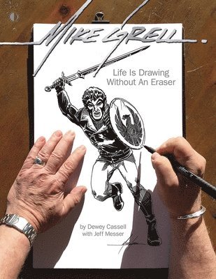 Mike Grell: Life Is Drawing Without An Eraser 1