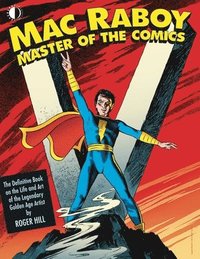 bokomslag Mac Raboy: Master of the Comics