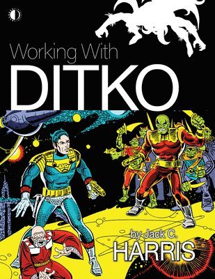 Working With Ditko 1