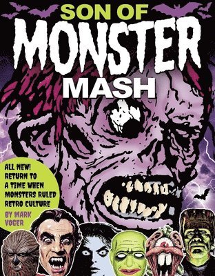Son of Monster MASH: All New! Return to a Time When Monsters Ruled Retro Culture!