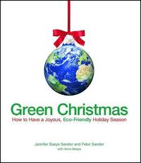 bokomslag Green Christmas: How to Have a Joyous, Eco-Friendly Holiday Season