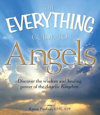 The Everything Guide to Angels 1