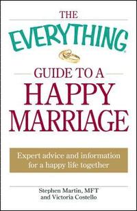 bokomslag The Everything Guide to a Happy Marriage