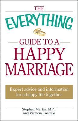 bokomslag The Everything Guide to a Happy Marriage: Expert Advice and Information for a Happy Life Together