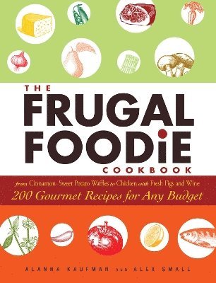 bokomslag The Frugal Foodie Cookbook