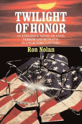 Ron Nolan - Twilight of Honor, Inbunden