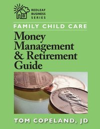 bokomslag Family Child Care Money Management & Retirement Guide