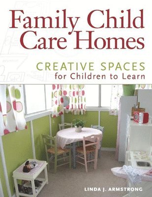 Linda J. Armstrong, Linda J Armstrong - Family Child Care Homes, Häftad