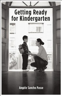 Angele Sancho Passe, Angèle Sancho Passe - Getting Ready for Kindergarten, Häftad