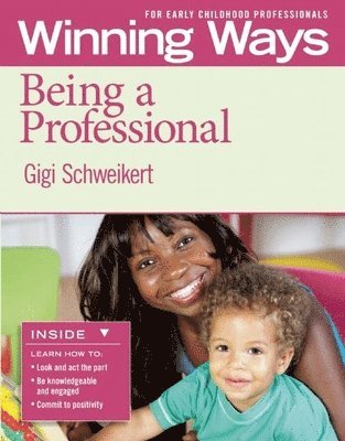 bokomslag Being a Professional [3-Pack]: Winning Ways for Early Childhood Professionals