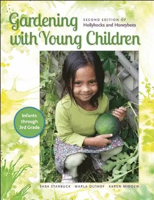 Sara Starbuck, Marla Olthof, Karen Midden - Gardening with Young Children, Häftad. Tillgänglighet: Lägg i varukorg