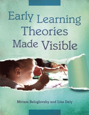 Miriam Beloglovsky, Lisa Daly - Early Learning Theories Made Visible, Häftad