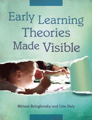 Early Learning Theories Made Visible 1