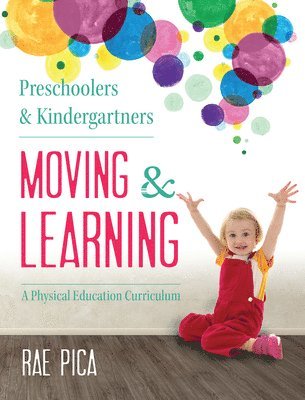 Preschoolers and Kindergarteners Moving and Learning