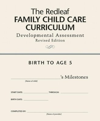 The Redleaf Family Child Care Curriculum Developmental Assessment 1