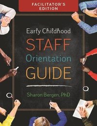 bokomslag Early Childhood Staff Orientation Guide: Facilitators Edition