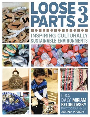 bokomslag Loose Parts 3: Inspiring Culturally Sustainable Environments