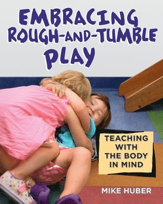 Embracing Rough-and-Tumble Play 1