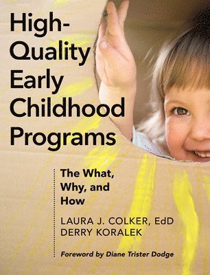 Derry Koralek, Laura Colker - High-Quality Early Childhood Programs, Häftad