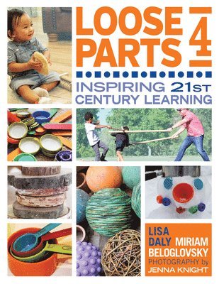 bokomslag Loose Parts 4: Inspiring 21st-Century Learning