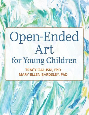 Open-Ended Art for Young Children 1